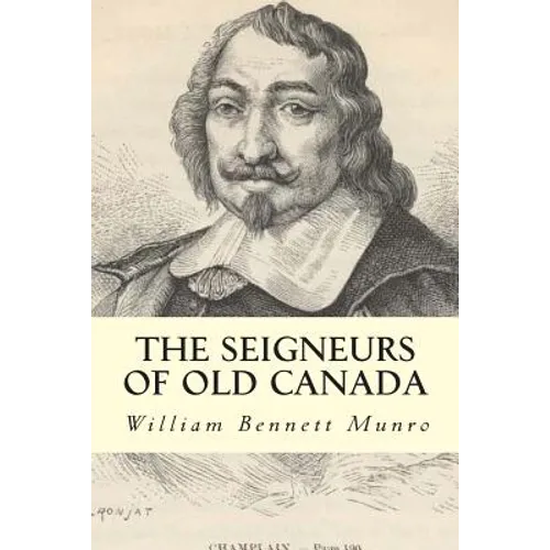 The Seigneurs of Old Canada