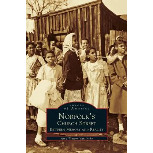 Norfolk's Church Street: Between Memory and Reality