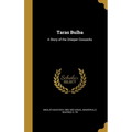 Taras Bulba: A Story of the Dnieper Cossacks