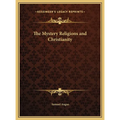 The Mystery Religions and Christianity