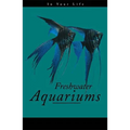 Freshwater Aquariums in Your Life