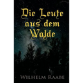 Die Leute aus dem Walde: Ihre Sterne, Wege und Schicksale