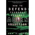 How to Defend Yourself Against Alien Abduction