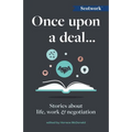 Once Upon a Deal...: Stories about Life, Work and Negotiation