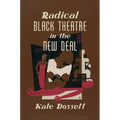 Radical Black Theatre in the New Deal