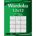 Wordoku 12x12 - Easy to Extreme - Volume 3 - 276 Puzzles