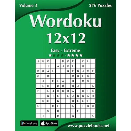 Wordoku 12x12 - Easy to Extreme - Volume 3 - 276 Puzzles