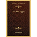 Told After Supper