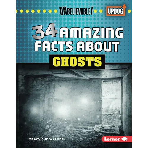 34 Amazing Facts about Ghosts