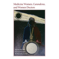 Medicine Women, Curanderas, and Women Doctors