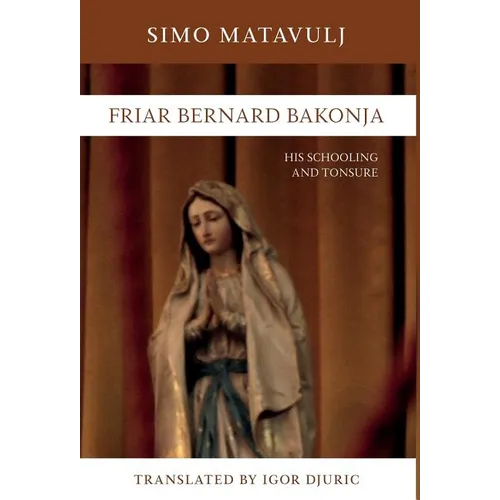 Friar Bernard Bakonja: His Schooling and Tonsure