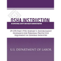 OSHA Instruction: 29 CFR Part 1910, Subpart I, Enforcement Guidance for Personal Protective Equipment in General Industry