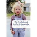 The Evolution of Hallie Jo Everheart: A Novel in Stories