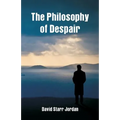 The Philosophy of Despair