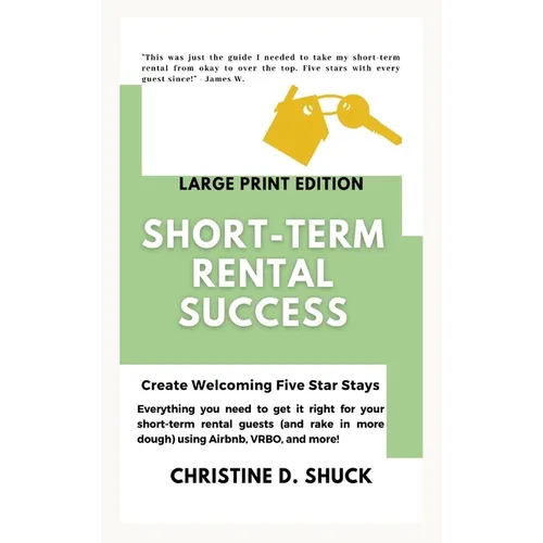 Short-Term Rental Success: Large Print Edition
