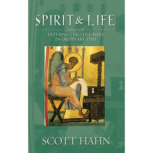 Spirit & Life: Essays on Interpreting the Bible in Ordinary Time