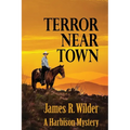 Terror Near Town: A Harbison Mystery