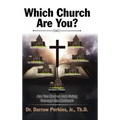 Which Church Are You?: Are You Real or Just Going Through the Motions?