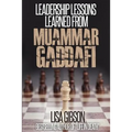 Leadership Lessons Learned From Muammar Gaddafi