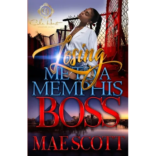 Losing Me To A Memphis Boss