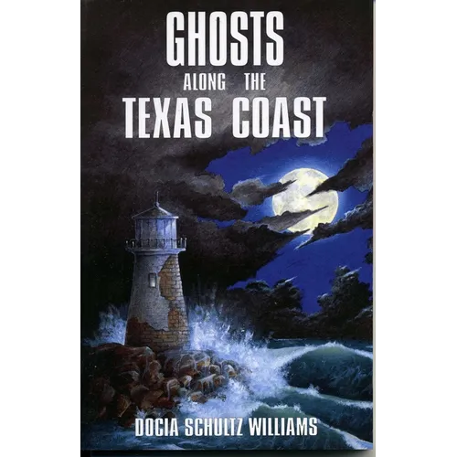 Ghosts Along the Texas Coast