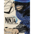 Legendary Ninja of Feudal Japan