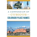 A Compendium of Curious Colorado Place Names