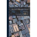 Aldus Manutius: Printer and Publisher of Renaissance Venice