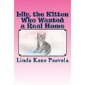 Lily, The Kitten Who Wanted a Real Home