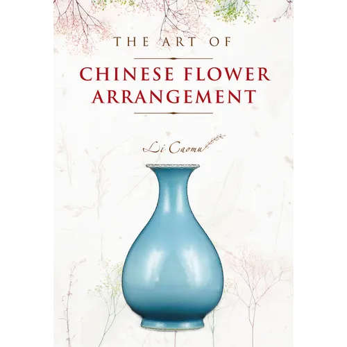 The Art of Chinese Flower Arrangement