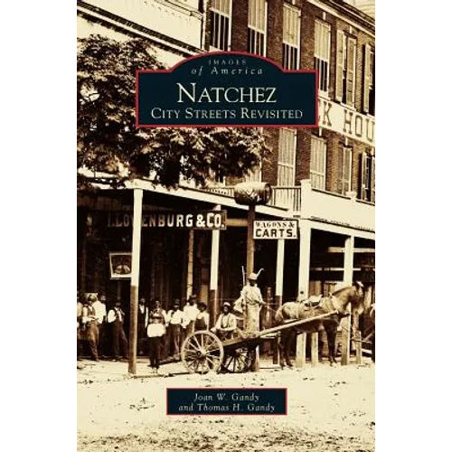 Natchez: City Streets Revisited