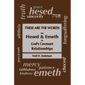 These Are The Words: The Hesed and Emeth of God's Covenant Relationships
