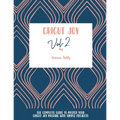 Cricut Joy: The Complete Guide To Master Your Cricut Joy Machine With Simple Projects