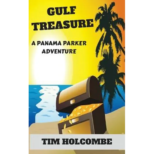 Gulf Treasure: A Panama Parker Adventure