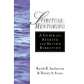 Spiritual Mentoring: A Guide for Seeking Giving Direction