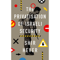 The Privatization of Israeli Security, The