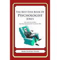 The Best Ever Book of Psychologist Jokes: Lots and Lots of Jokes Specially Repurposed for You-Know-Who