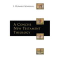 A Concise New Testament Theology