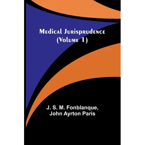 Medical Jurisprudence (Volume 1)