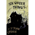 The Six Queer Things (Valancourt 20th Century Classics)