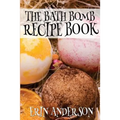 The Bath Bomb Recipe Book
