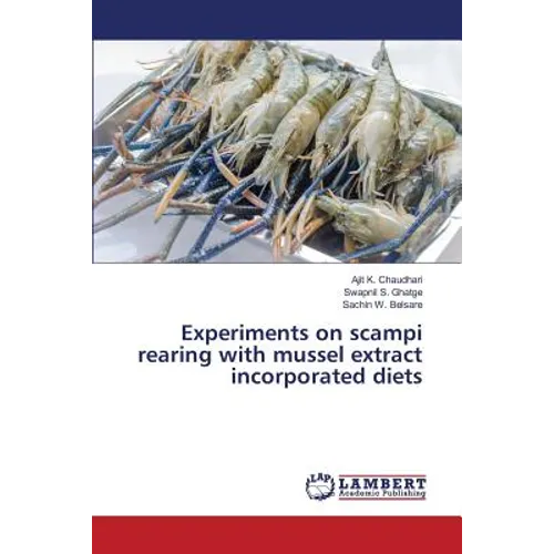 Experiments on scampi rearing with mussel extract incorporated diets