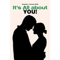 It's All about You!