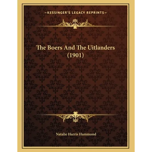 The Boers And The Uitlanders (1901)