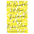 Mr. Penumbra's 24-Hour Bookstore: A Novel (10th Anniversary Edition)