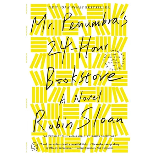 Mr. Penumbra's 24-Hour Bookstore: A Novel (10th Anniversary Edition)