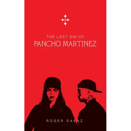 The Last Sin of Pancho Martinez