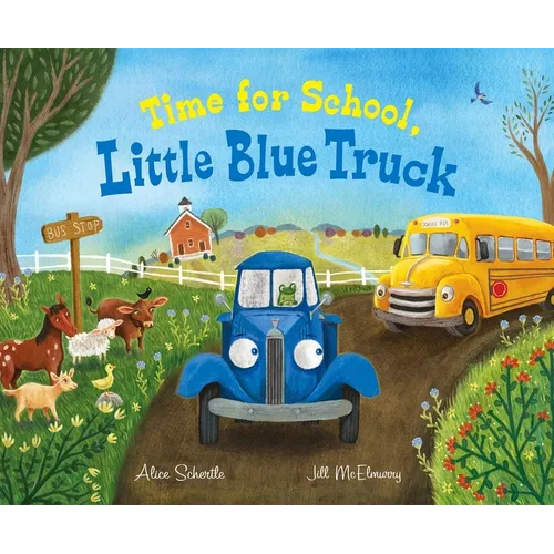 Time for School, Little Blue Truck: A Back to School Book for Kids