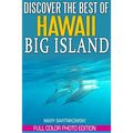 Discover the Best of Big Island, Hawaii