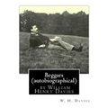 Beggars (Duckworth, 1909) (autobiographical) by William Henry Davies